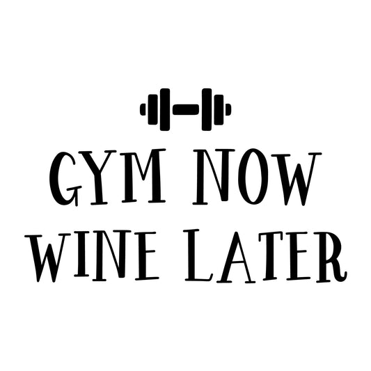 Gym Now Wine Later SVG