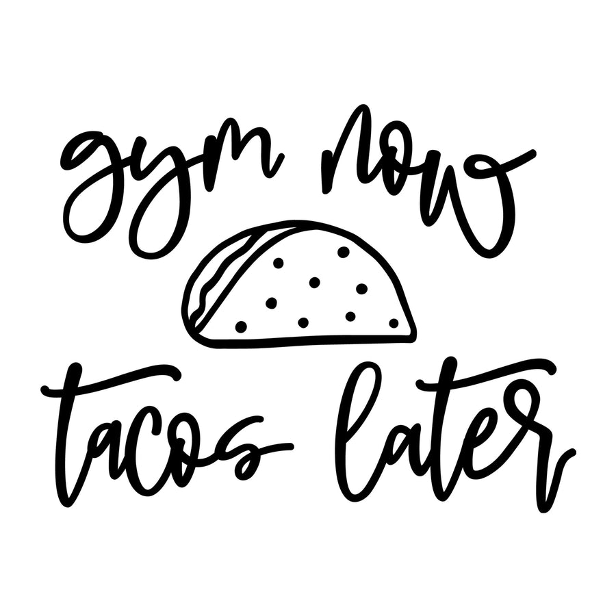 Gym now tacos later SVG