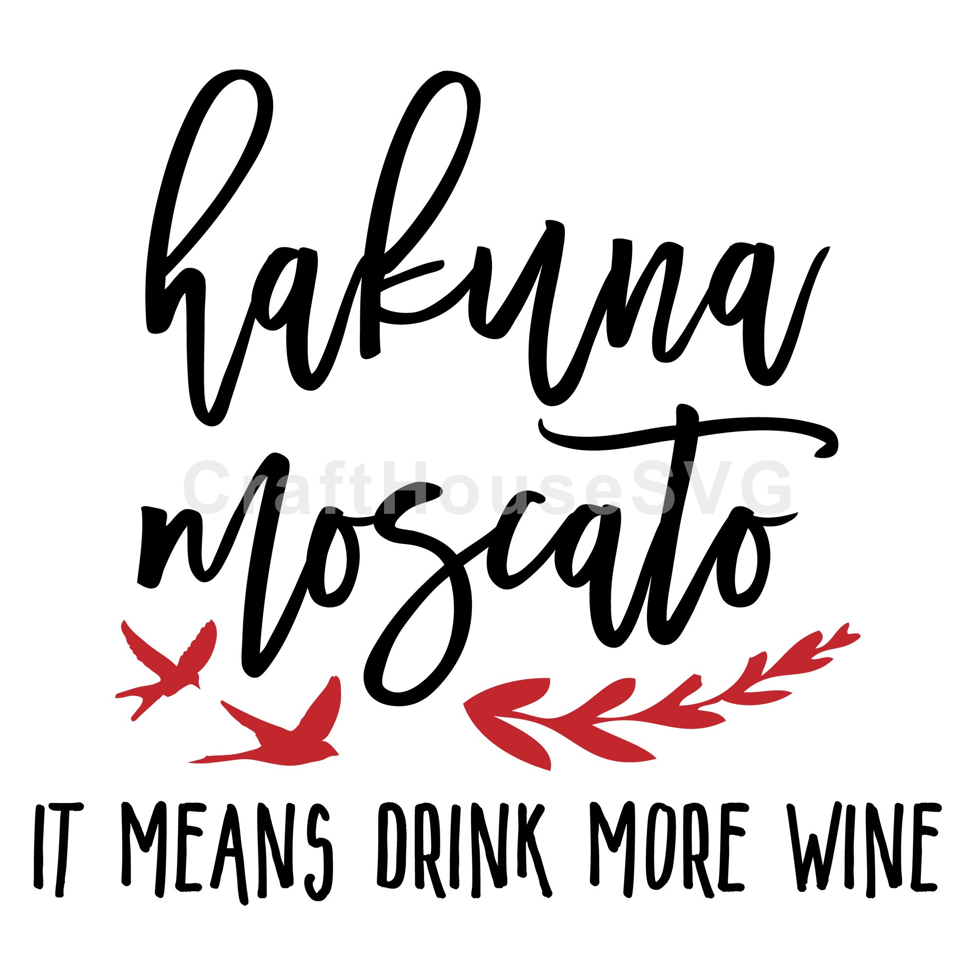 Hakuna Moscato SVG | M47F | A Wine SVG cut file