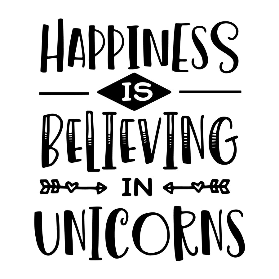 Happiness is believing in unicorns SVG