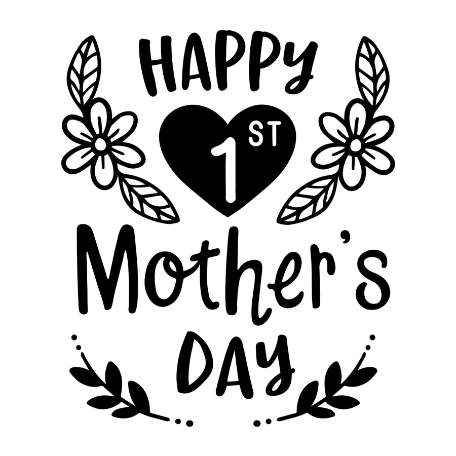 Happy First Mother's Day SVG for Cricut, Silhouette, laser cutting, vinyl, sublimation, Mother's Day shirts, mom gifts, decals, mugs, and DIY craft projects.