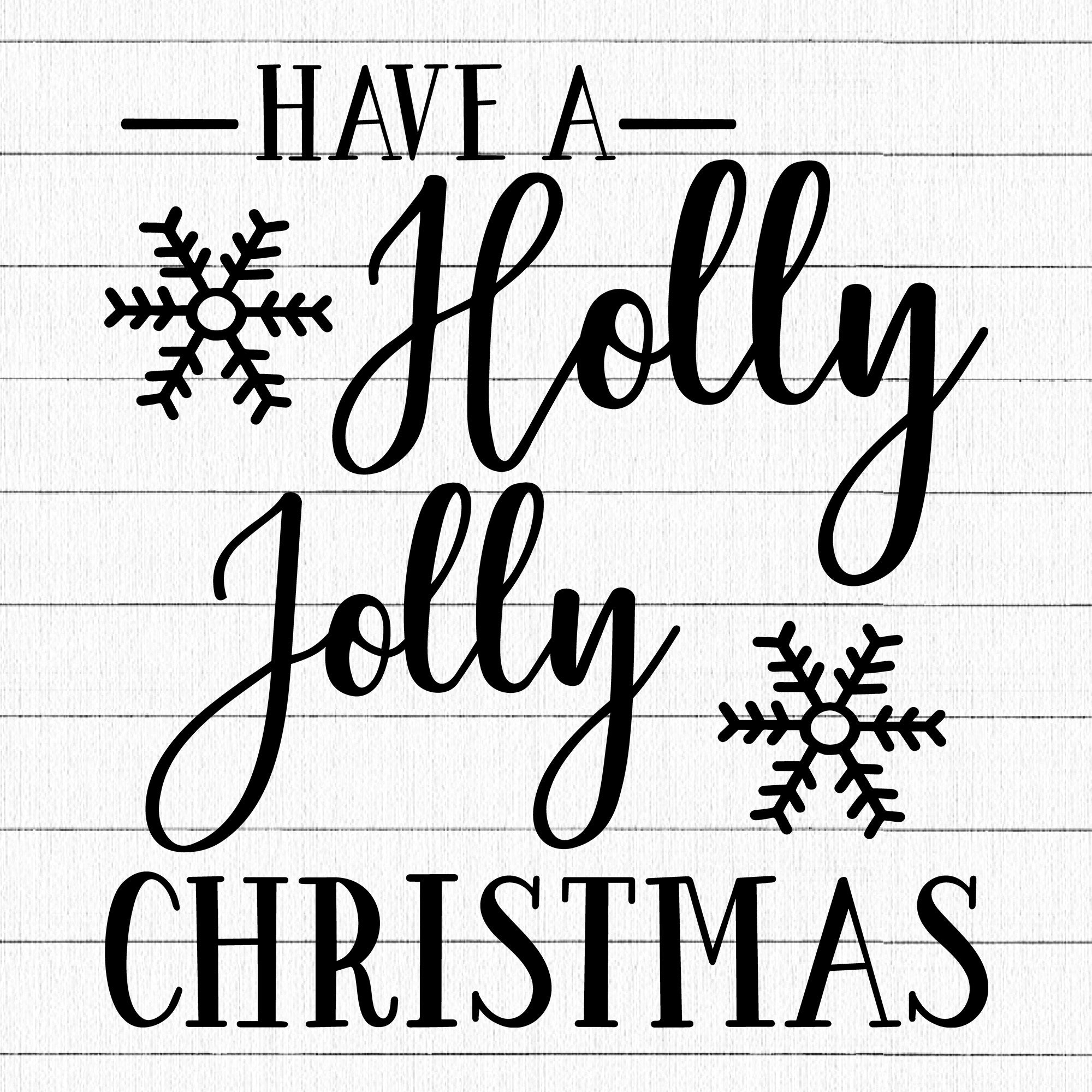 Have A Holly Jolly Christmas SVG | M21F20