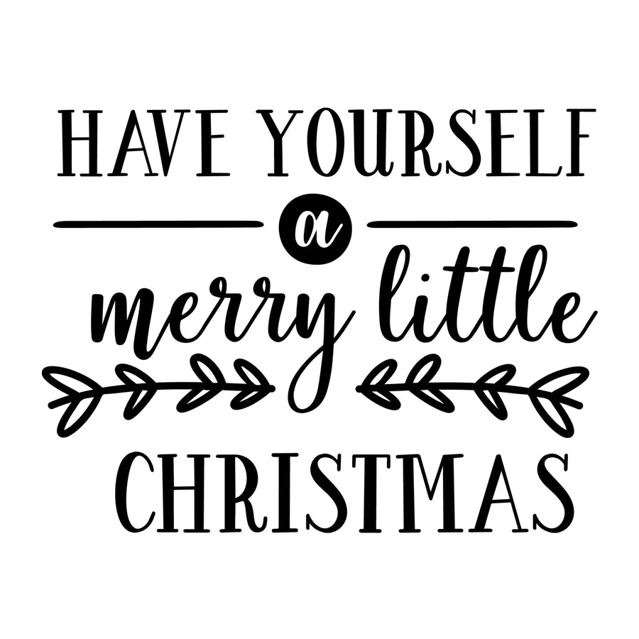 Have Yourself A Little Merry Christmas SVG