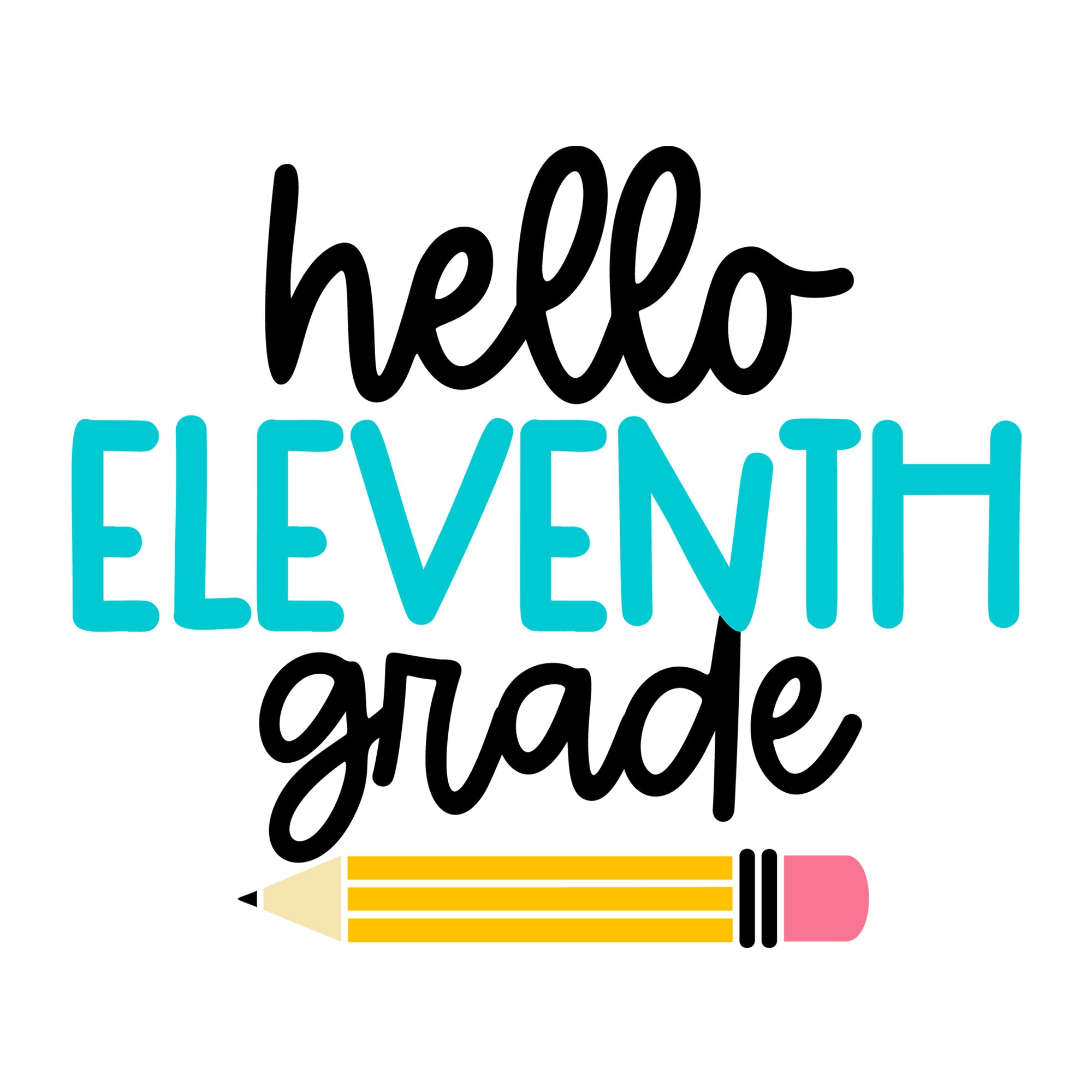 Hello Eleventh Grade SVG design for Cricut, Silhouette, laser cutting, vinyl, sublimation, and back to school craft projects.