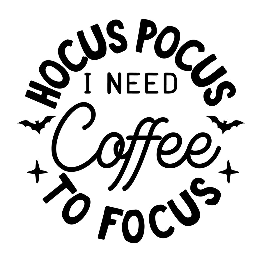 Hocus Pocus I Need Coffee To Focus SVG design for Cricut, Silhouette, laser cutting, vinyl, sublimation, and Halloween craft projects.
