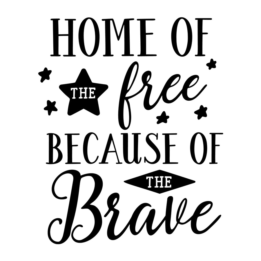 Home Of The Free Because Of The Brave SVG