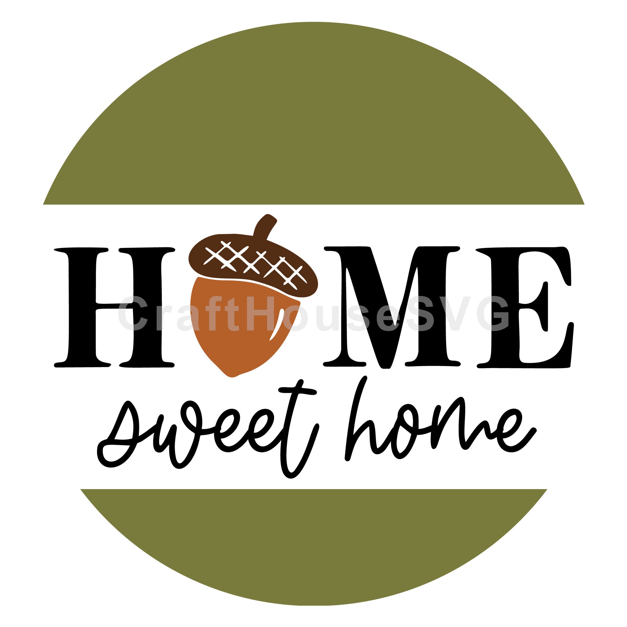 Home Sweet Home Acorn Round Sign SVG