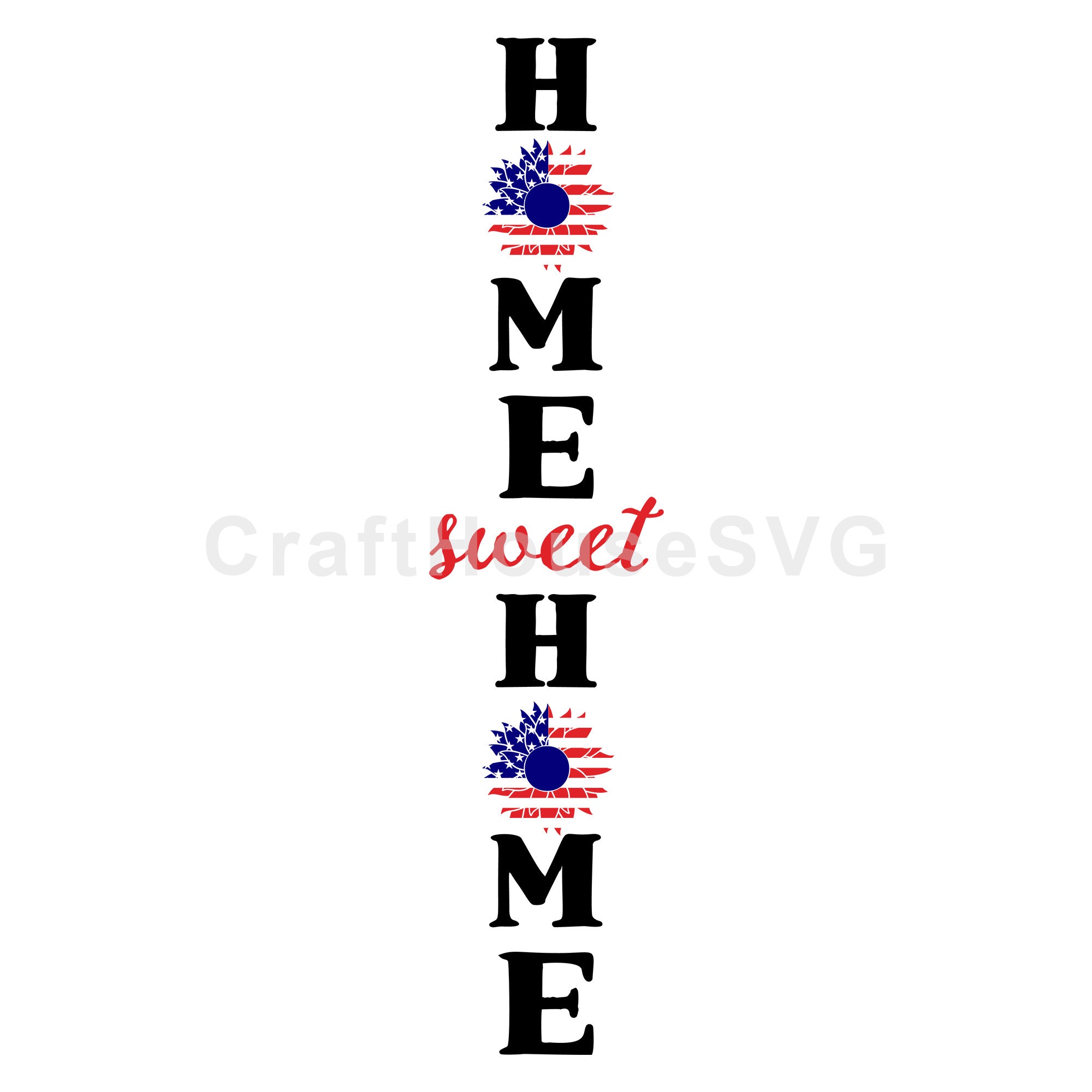 Home Sweet Home Sunflower 4Th Of July SVG Vertical Sign