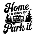 Home Is Where We Park It SVG