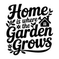 Home Is Where the Garden Grows SVG