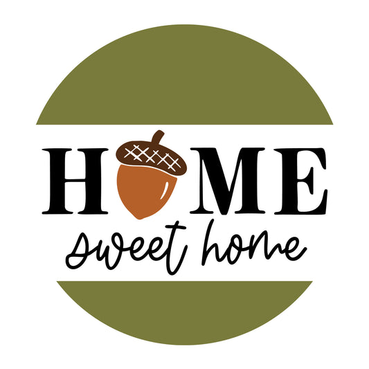Home Sweet Home Acorn SVG design for Cricut, Silhouette, laser cutting, vinyl, sublimation, fall signs, and autumn craft projects.