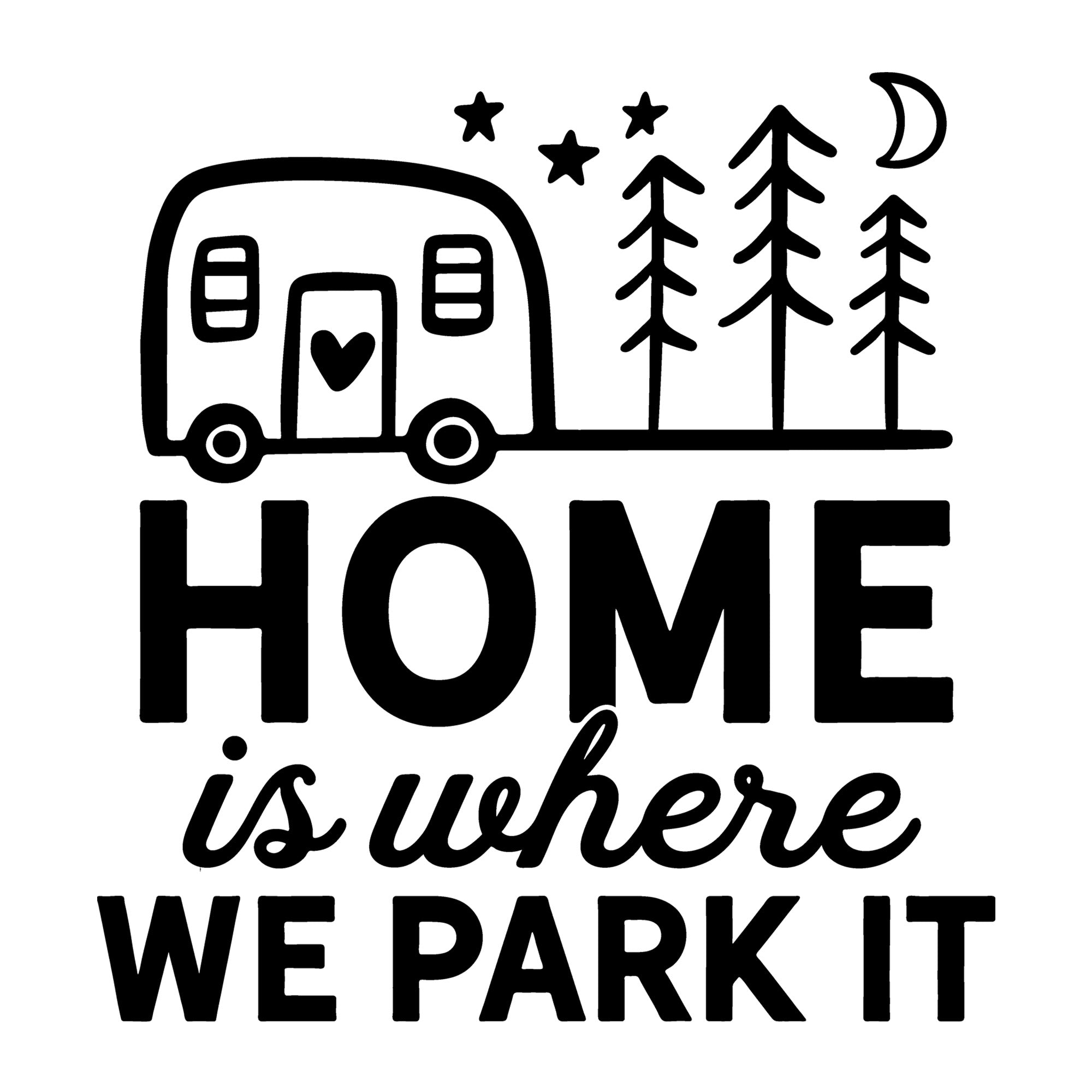 Home is where We Park It SVG design for Cricut, Silhouette, laser cutting, vinyl, sublimation, camping shirts, signs, decals, mugs, and DIY craft projects.