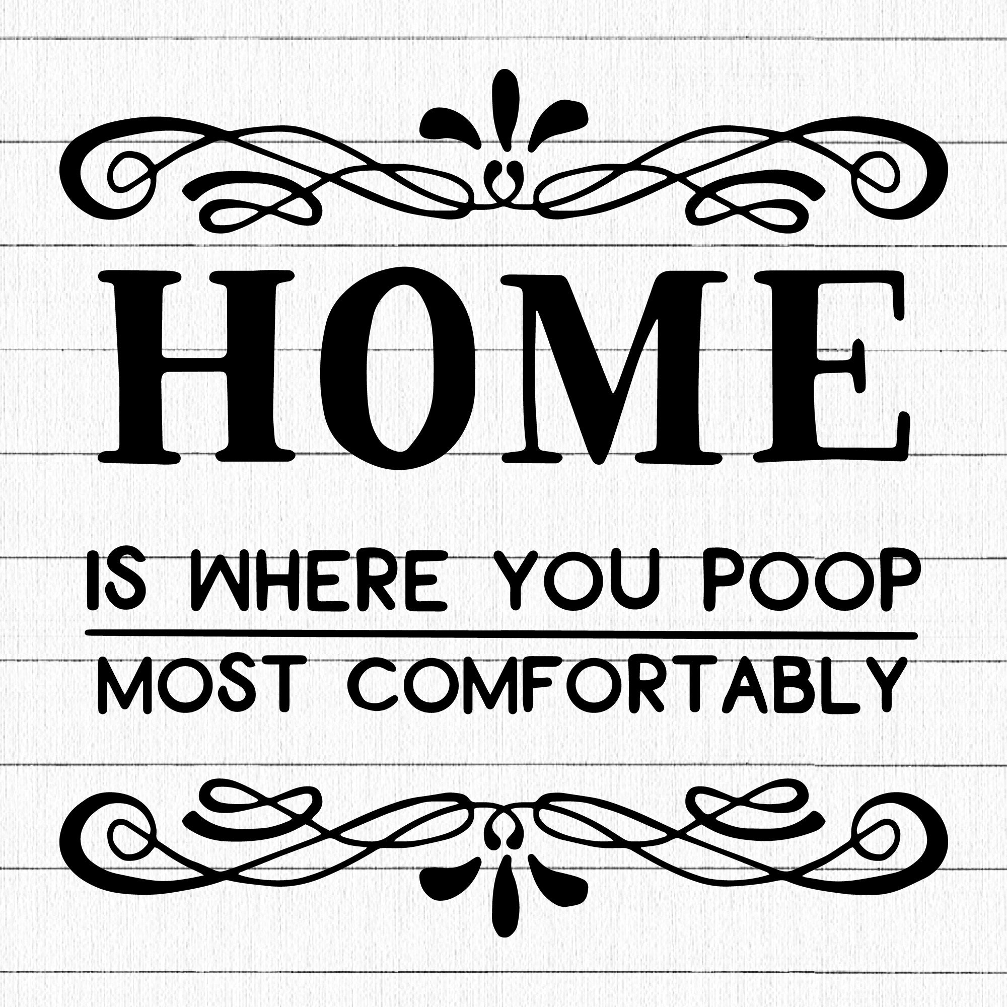 Home is where you poop most comfortably SVG | M32F6