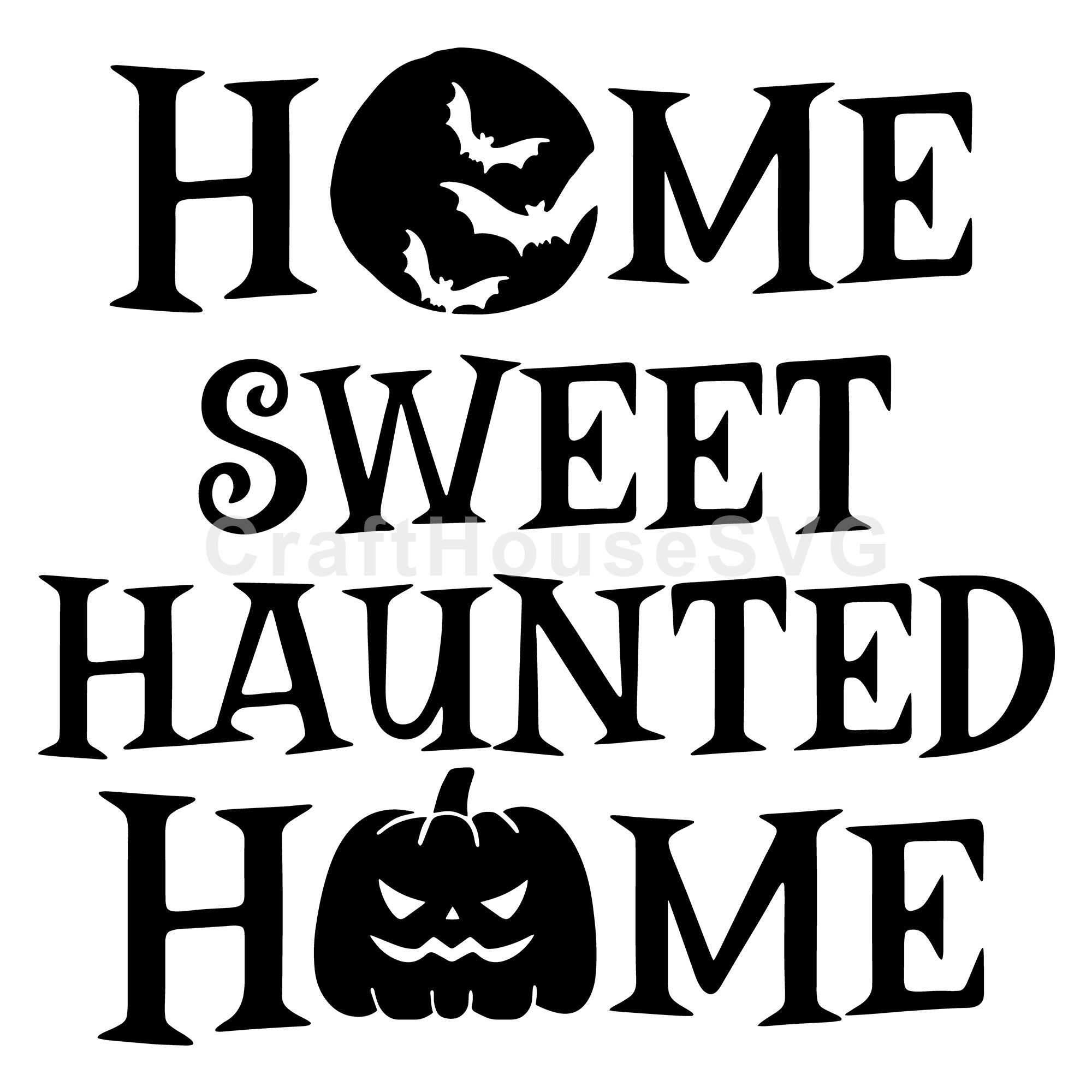 Home sweet haunted home SVG