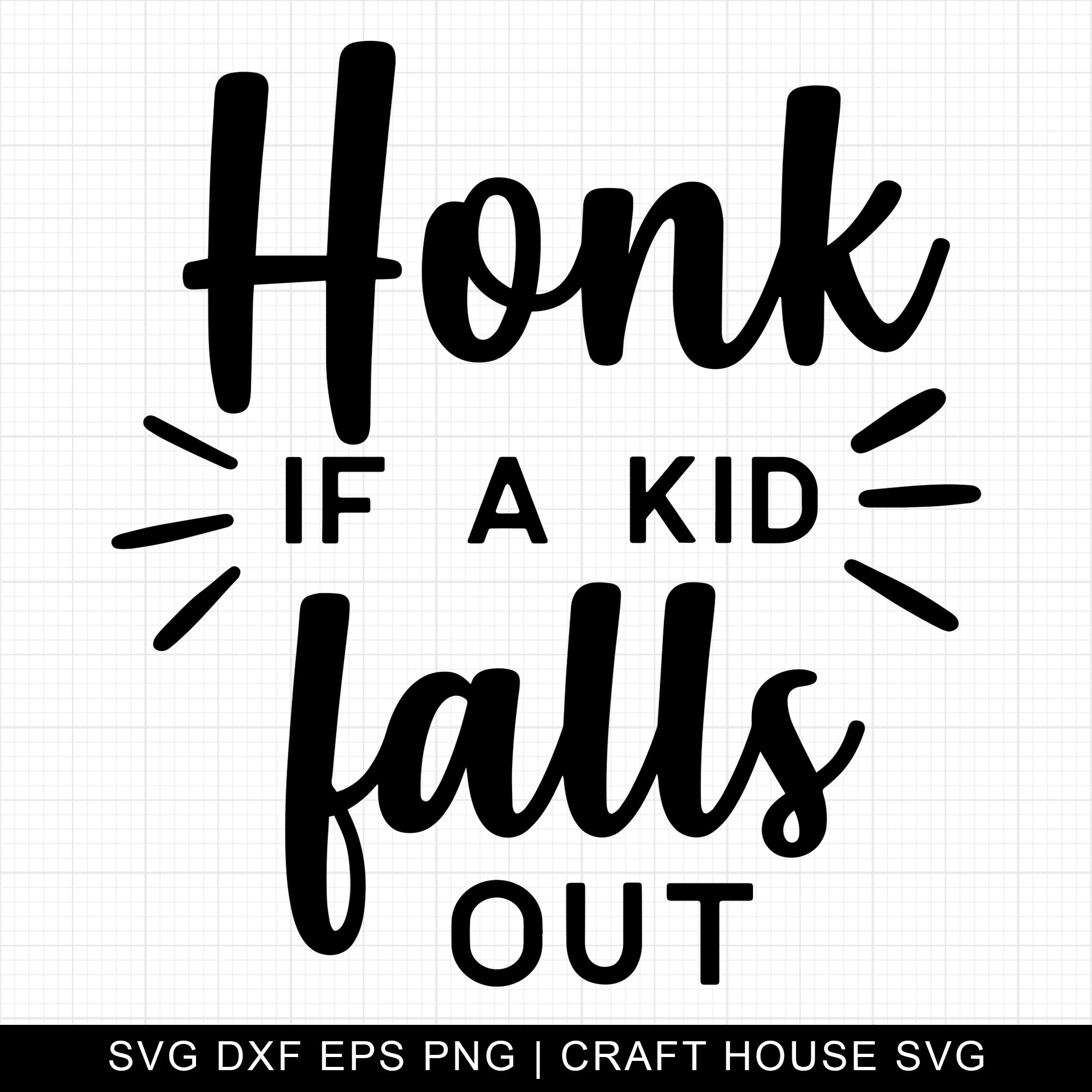 Honk if a kid falls out SVG | M4F5