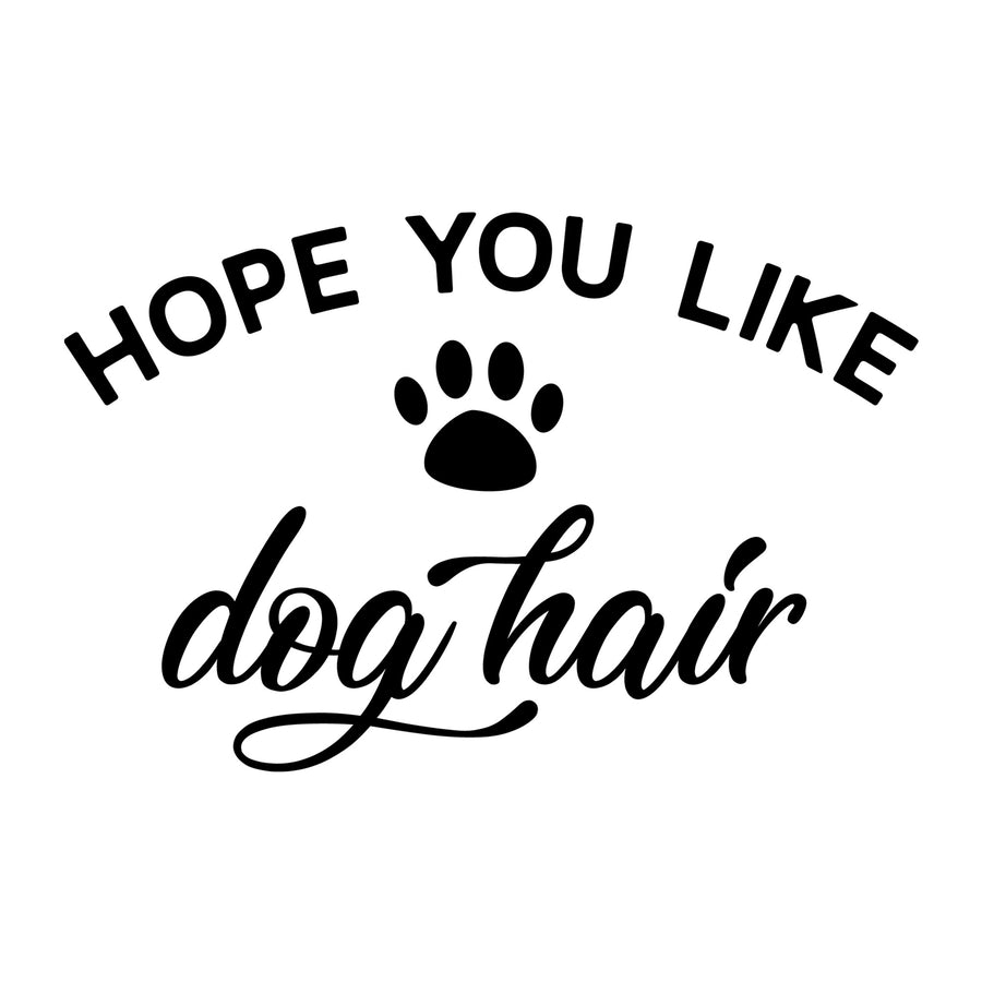 Hope you like dog hair SVG