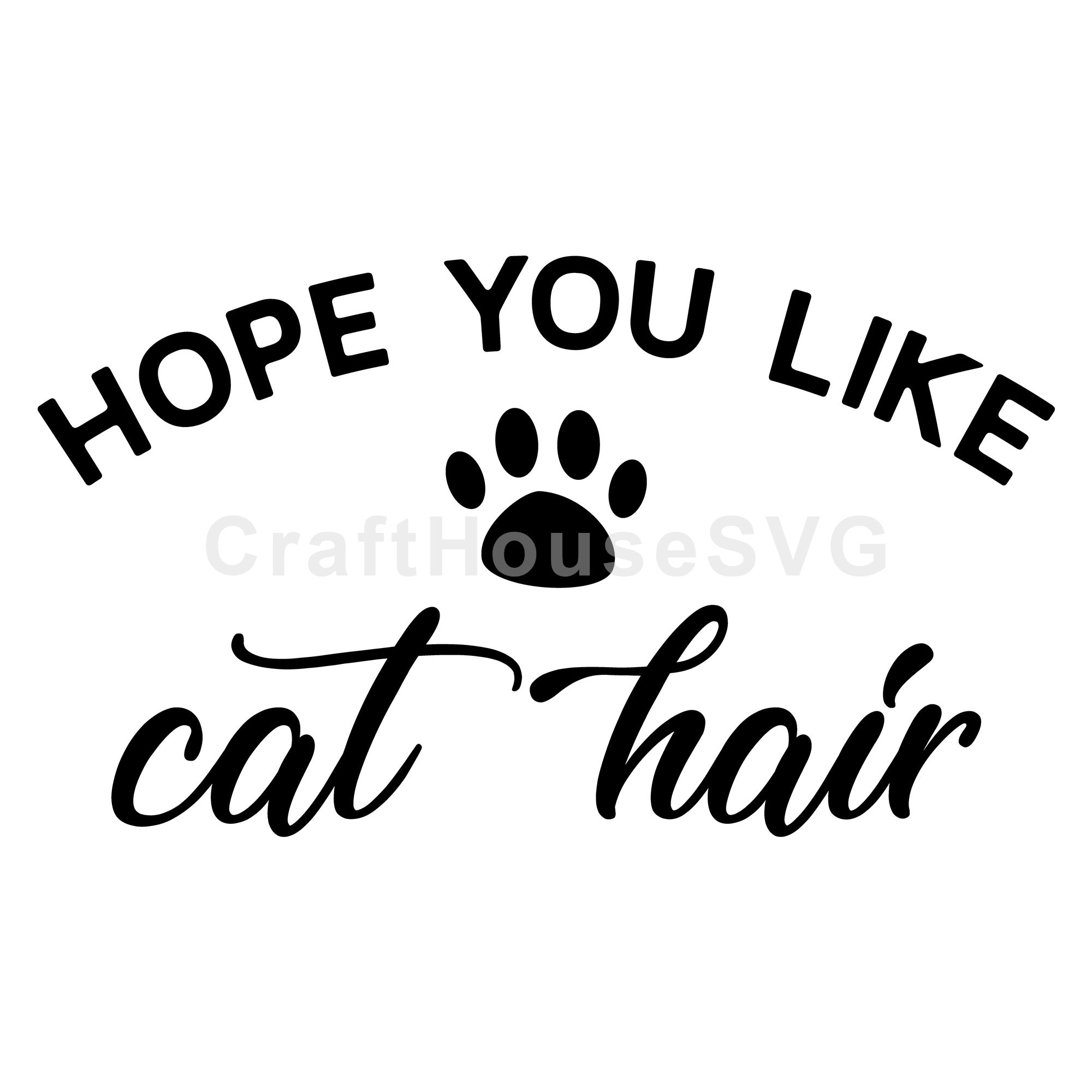 Hope you like cat hair SVG | M49F | A Doormat SVG file