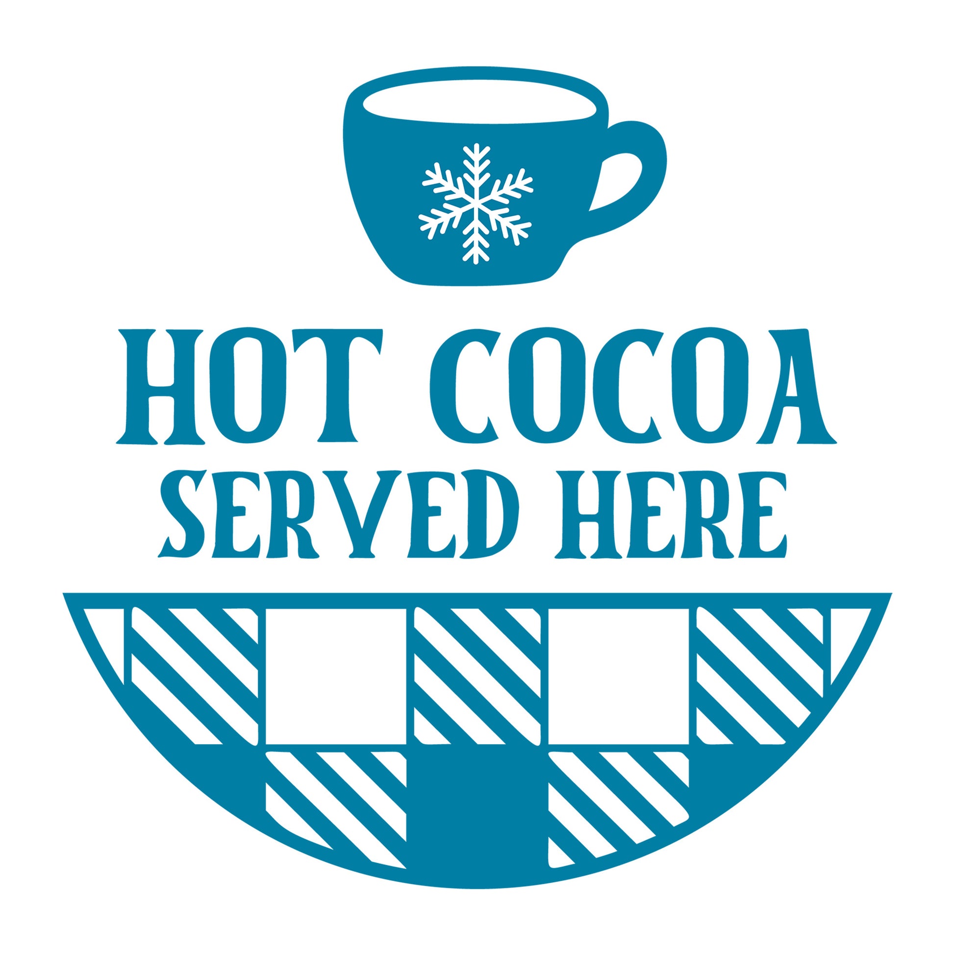 Hot Cocoa Served Here SVG design for Cricut, Silhouette, laser cutting, vinyl, sublimation, winter signs, and home decor projects.