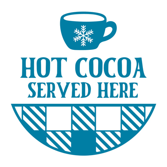 Hot Cocoa Served Here SVG design for Cricut, Silhouette, laser cutting, vinyl, sublimation, winter signs, and home decor projects.