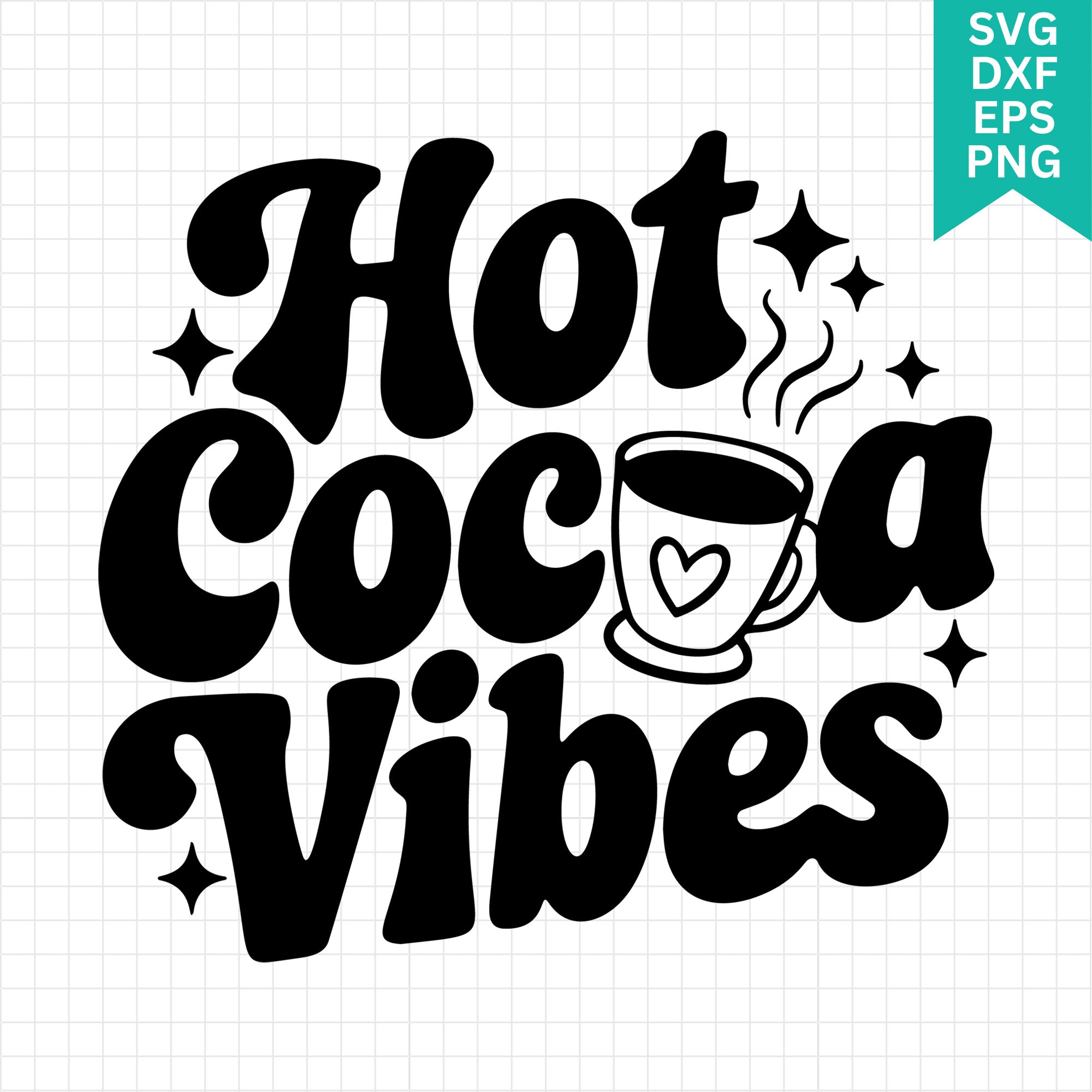 Hot Cocoa Vibes SVG