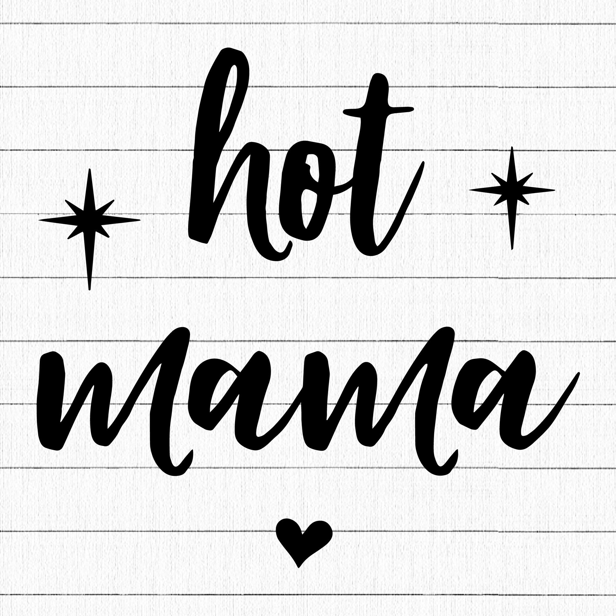 Hot Mama SVG | M23F4