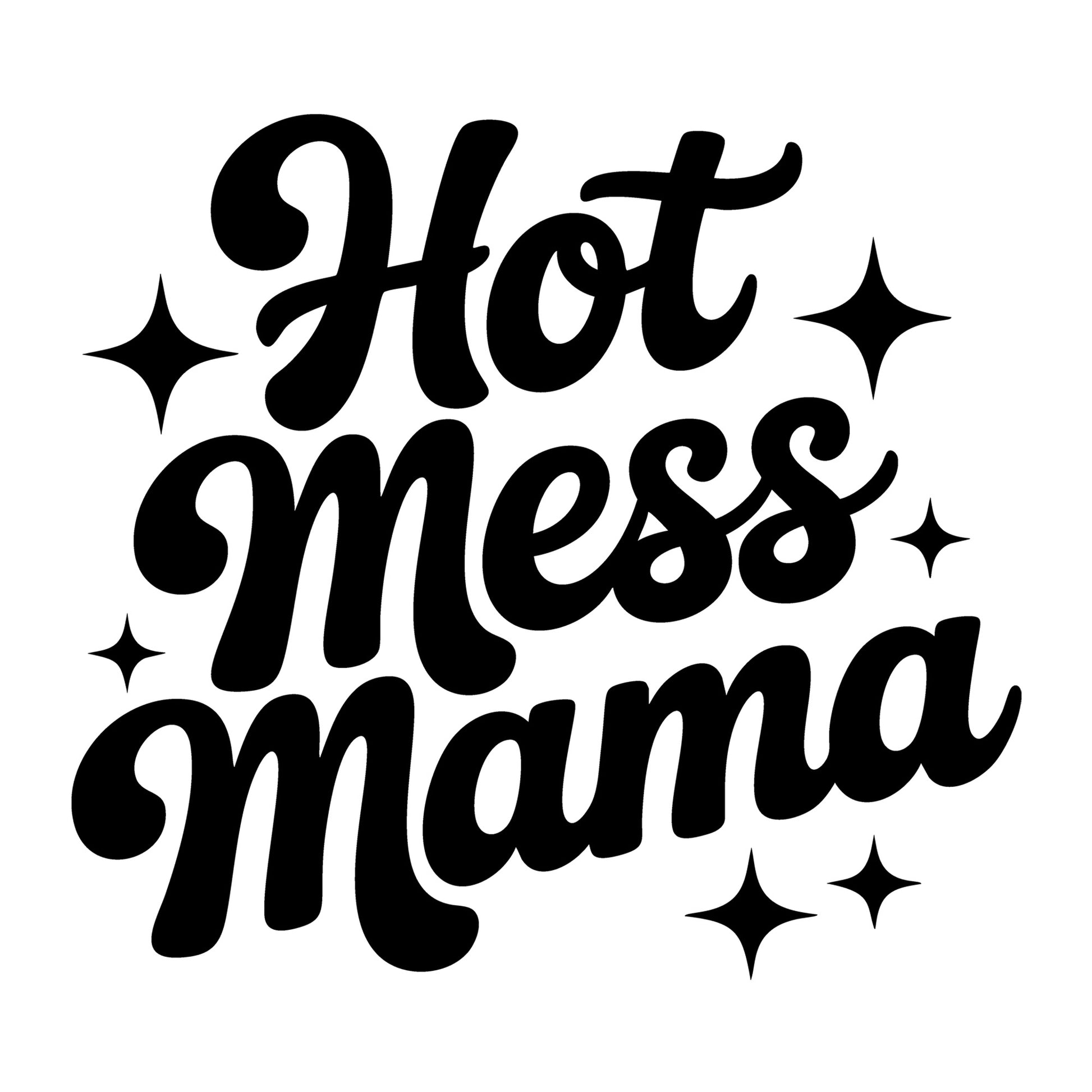 Hot Mess Mama SVG
