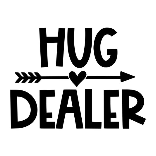 Hug Dealer SVG design for Cricut, Silhouette, laser cutting, vinyl, sublimation, Valentine shirts, signs, decals, mugs, and DIY craft projects.