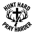 Hunt Hard Pray Harder SVG