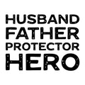 Husband Father Protector Hero SVG design for Cricut, Silhouette, laser cutting, vinyl, sublimation, and Father's Day craft projects.