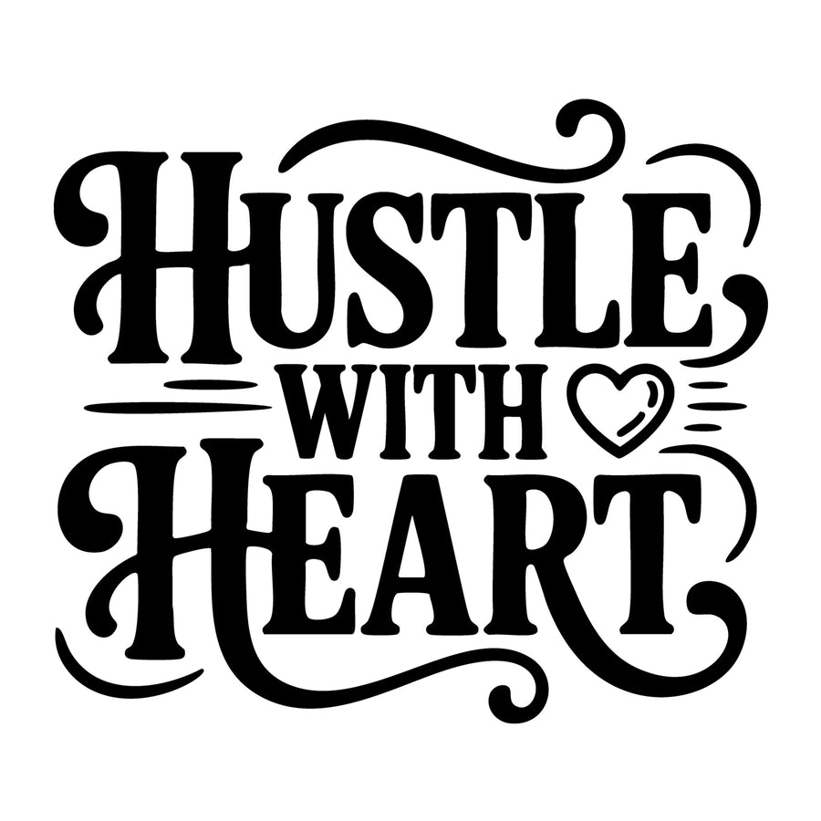 Hustle with Heart SVG