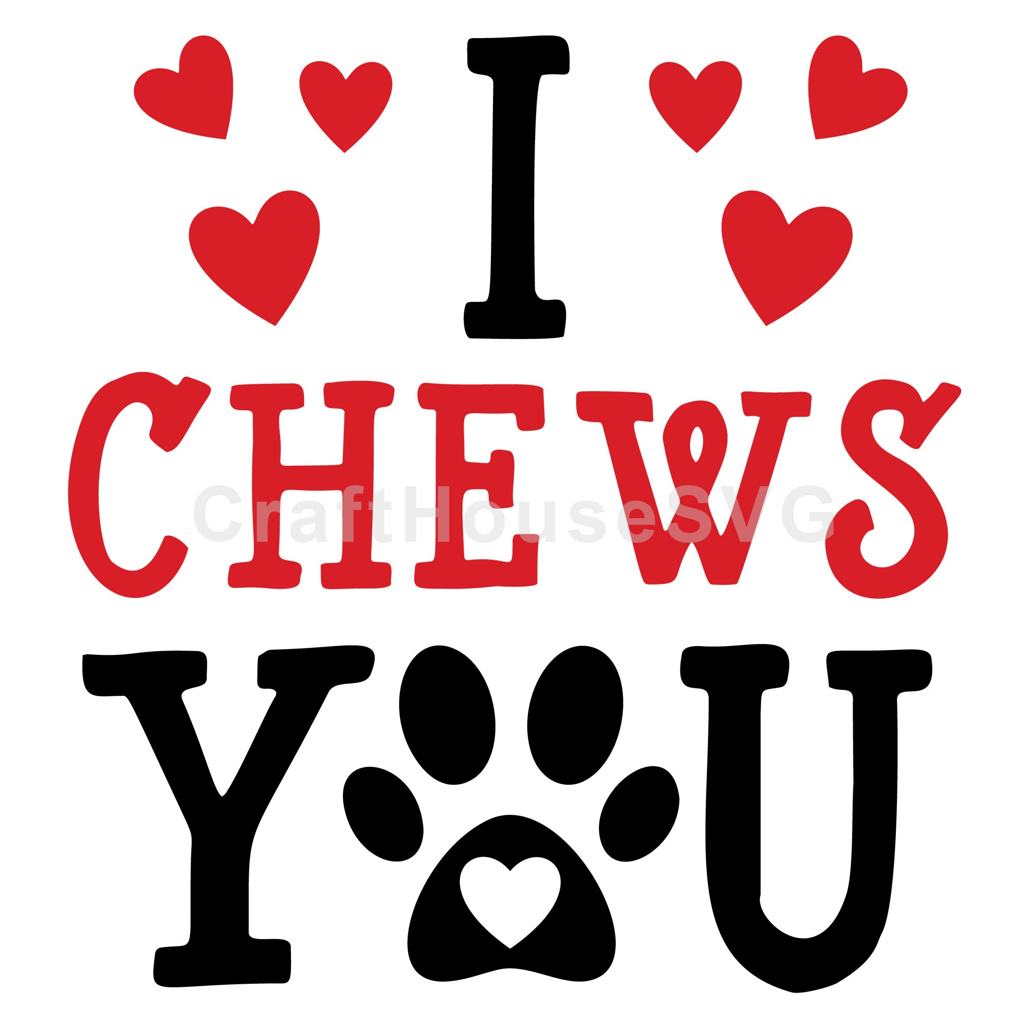 I Chews You SVG