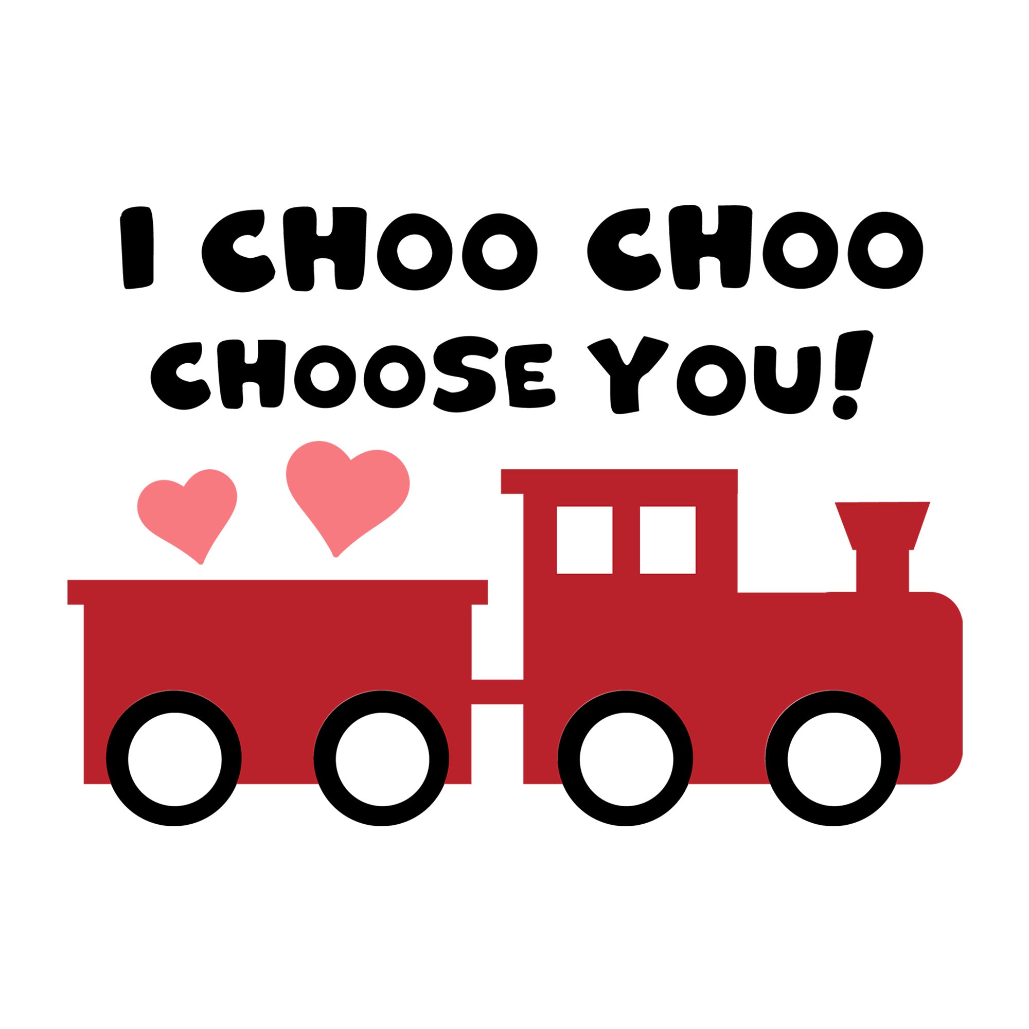 I Choo Choo Choose You SVG design for Cricut, Silhouette, laser cutting, vinyl, sublimation, Valentine kids crafts, and shirts.