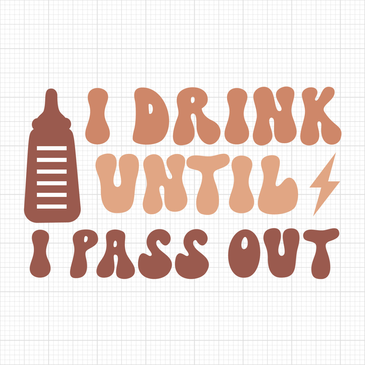 I Drink Until I Pass Out