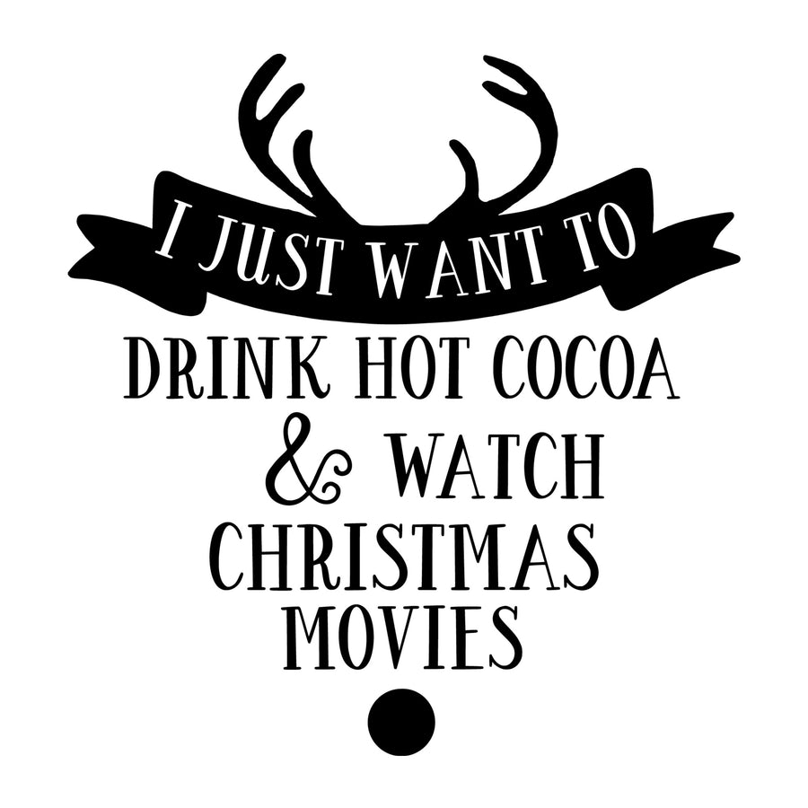 I Just Want To Drink Hot Cocoa And SVG
