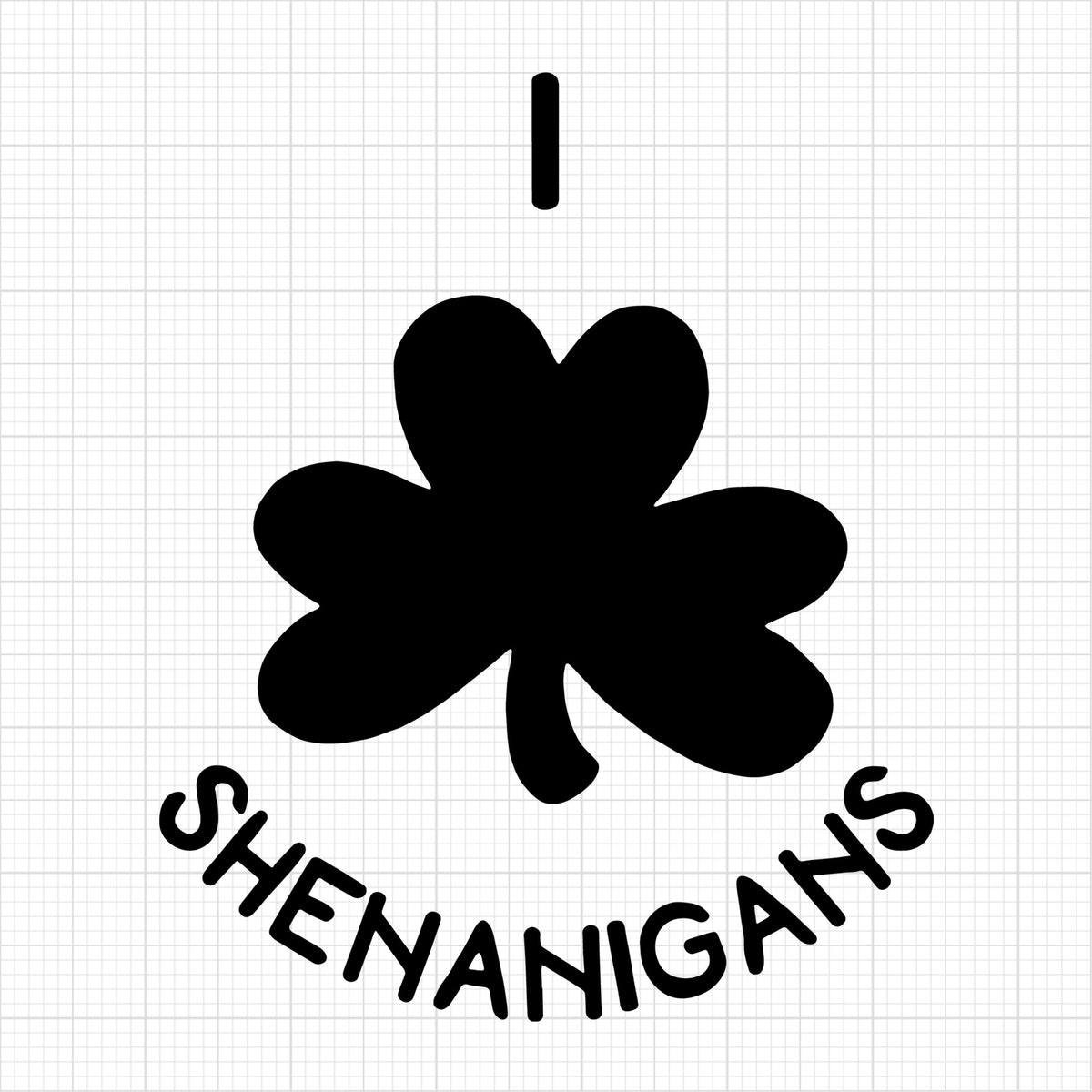 I Love Shenanigans