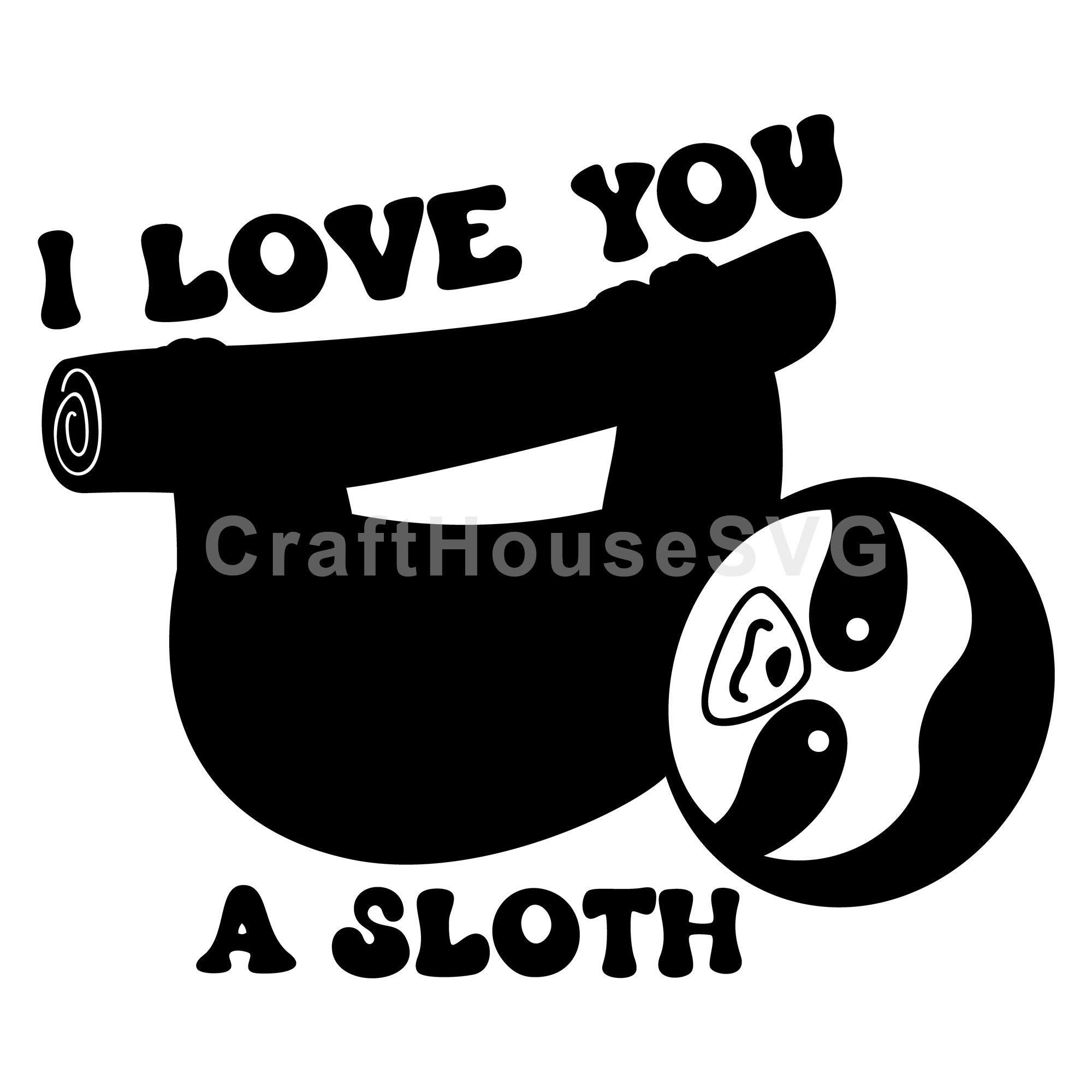 I Love You A Sloth SVG Kids Valentine