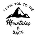 I Love You To The Mountains And Back SVG