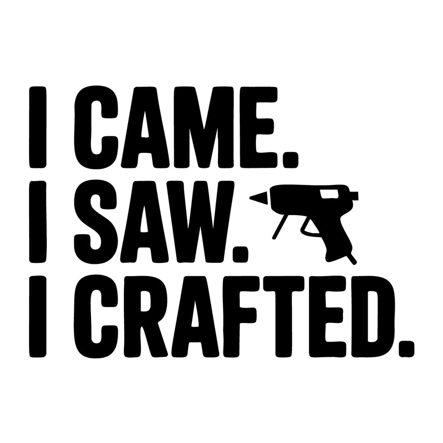 I Came I Saw I Crafted SVG