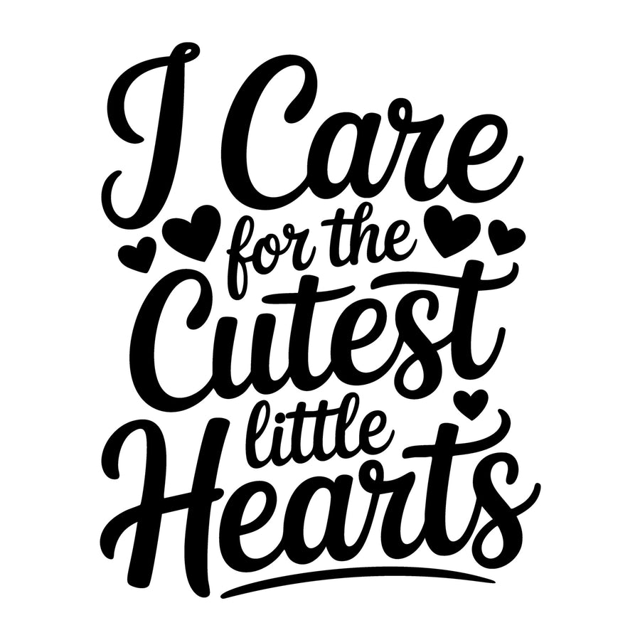 I Care for The Cutest Little Hearts SVG