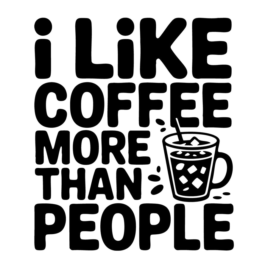 I Like Coffee More Than People SVG