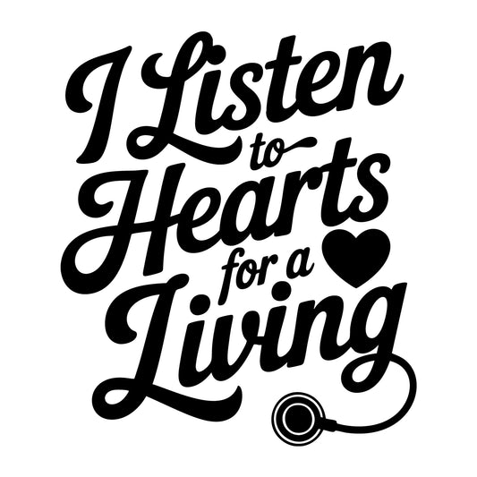 I Listen to Hearts for a Living SVG