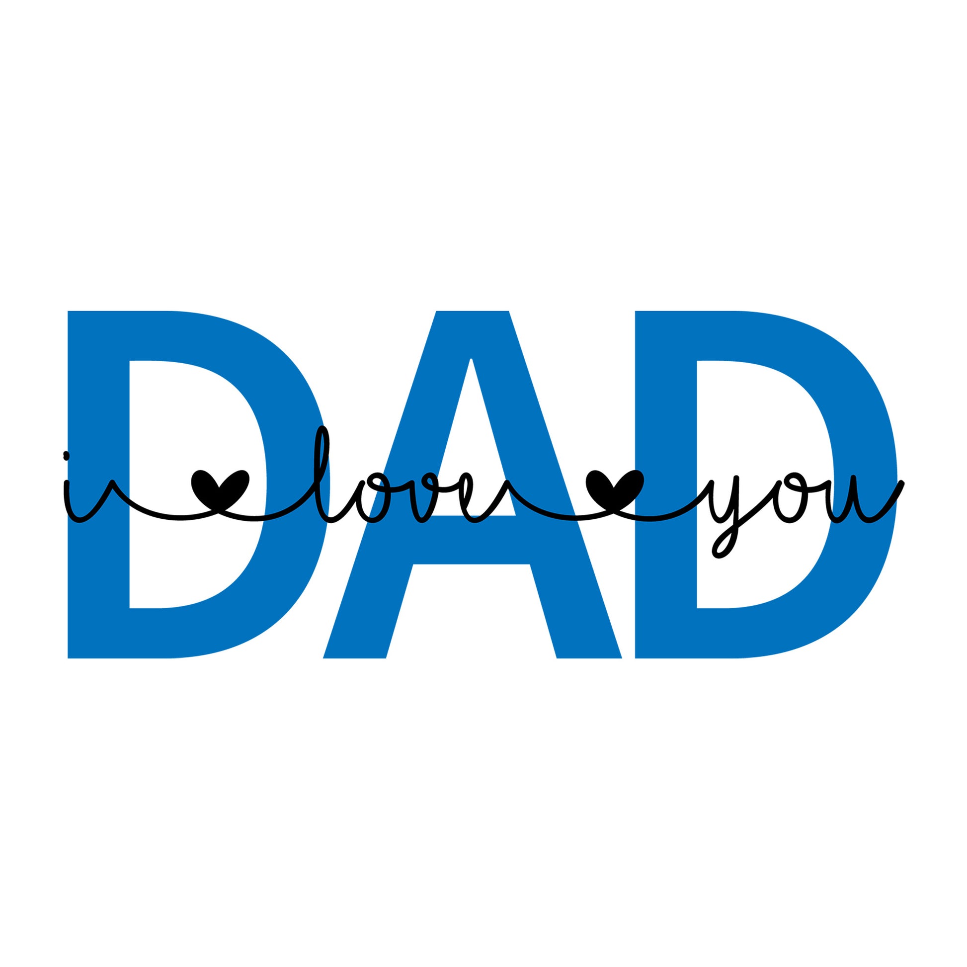 I Love You Dad SVG design for Cricut, Silhouette, laser cutting, vinyl, sublimation, and Father's Day craft projects.