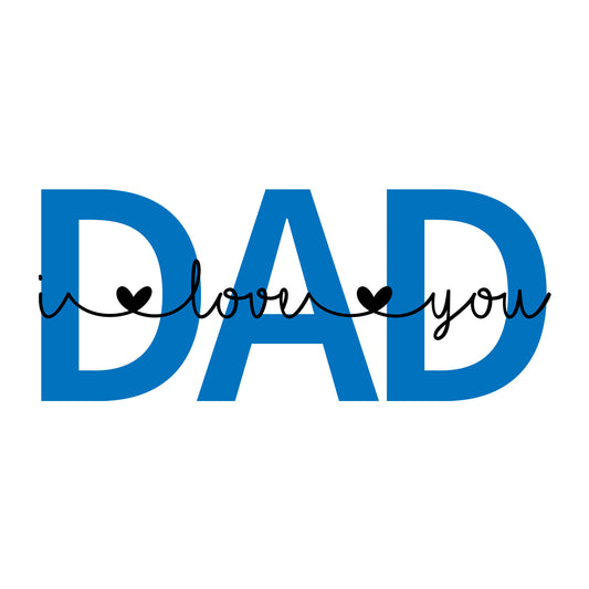 I Love You Dad SVG design for Cricut, Silhouette, laser cutting, vinyl, sublimation, and Father's Day craft projects.