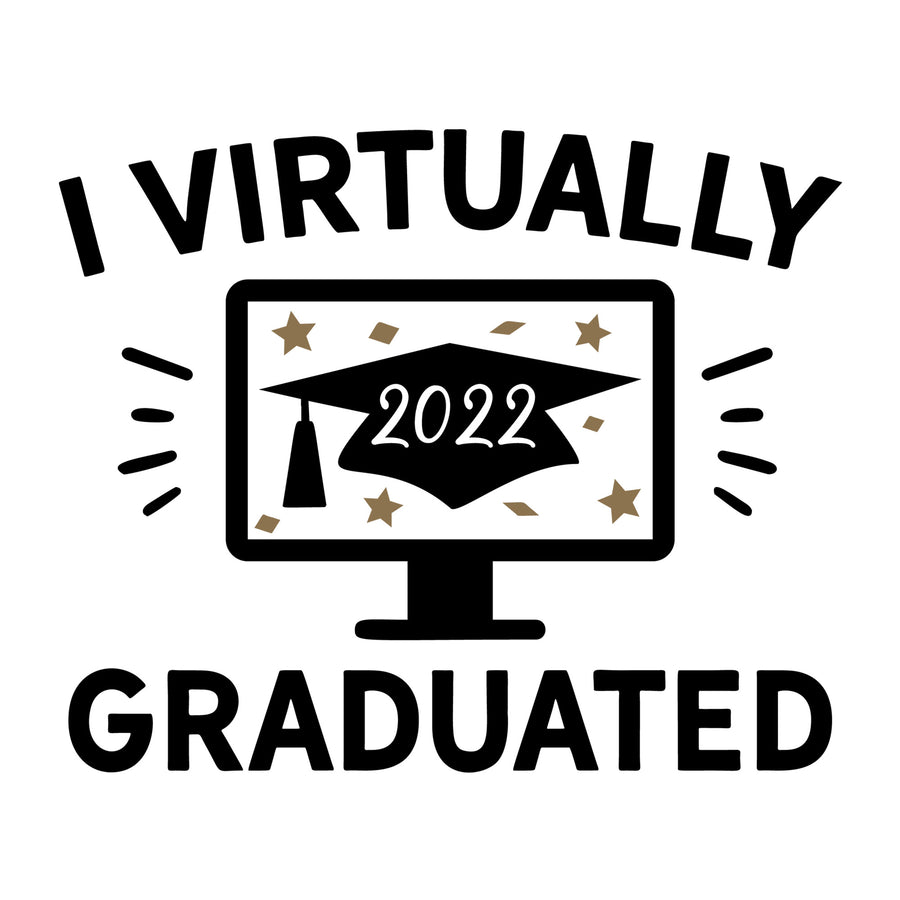 I Virtually Graduated 2022 SVG design for Cricut, Silhouette, laser cutting, vinyl, sublimation, graduation crafts, and DIY projects.