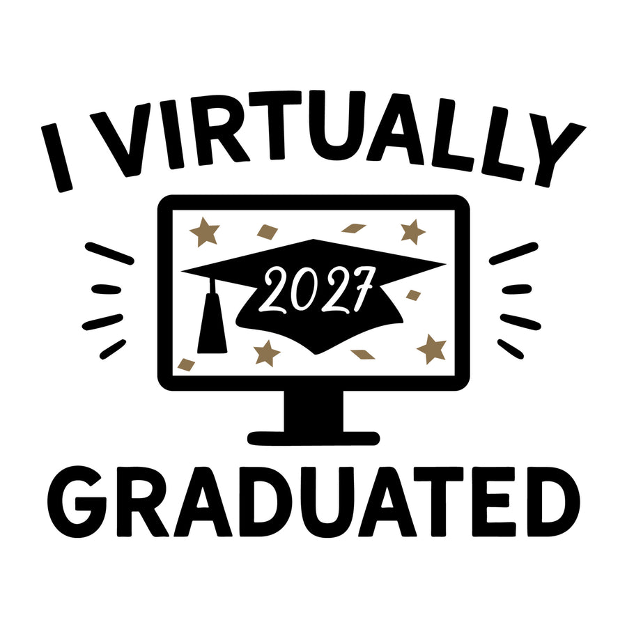 I Virtually Graduated 2027 SVG design for Cricut, Silhouette, laser cutting, vinyl, sublimation, graduation crafts, and DIY projects.