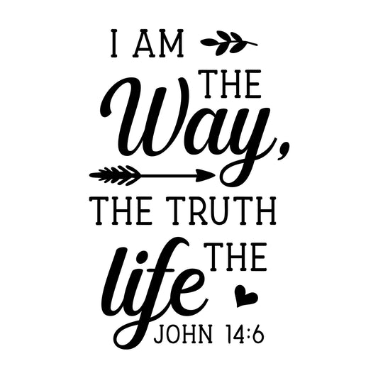 I Am the Way the Truth the Life SVG design for Cricut, Silhouette, laser cutting, vinyl, sublimation, and craft projects.