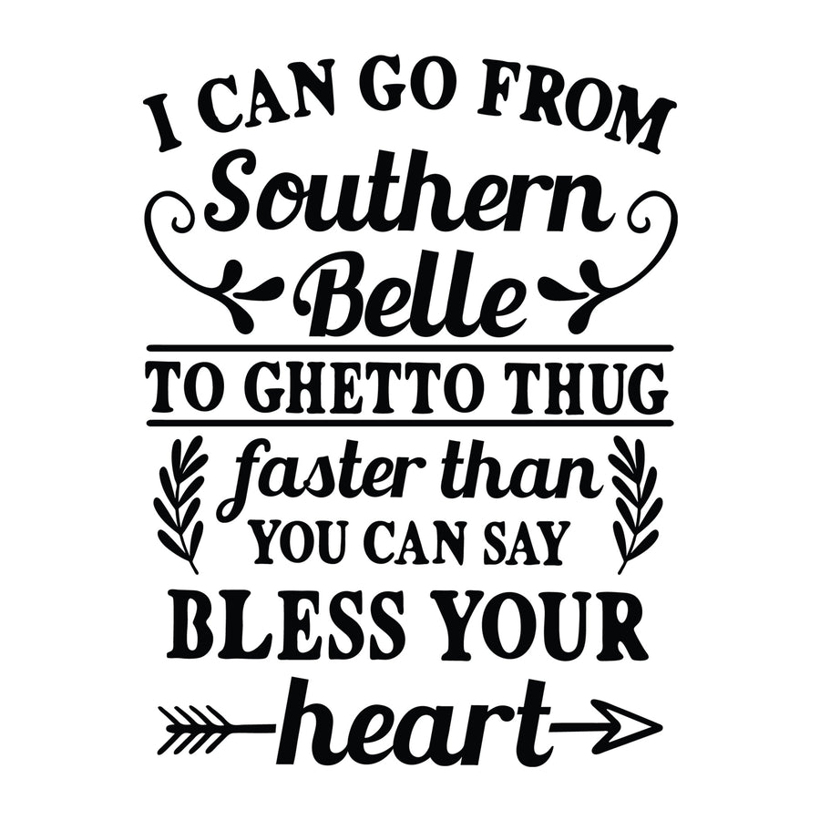 I Can Go from Southern Belle SVG design for Cricut, Silhouette, laser cutting, vinyl, sublimation, shirts, decals, mugs, and DIY craft projects.