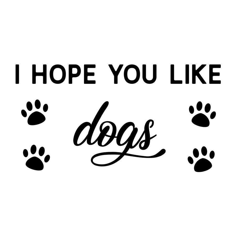 I hope you like dogs SVG