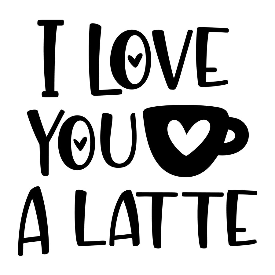 I Love You A Latte SVG design for Cricut, Silhouette, laser cutting, vinyl, sublimation, Valentine crafts, and DIY projects.