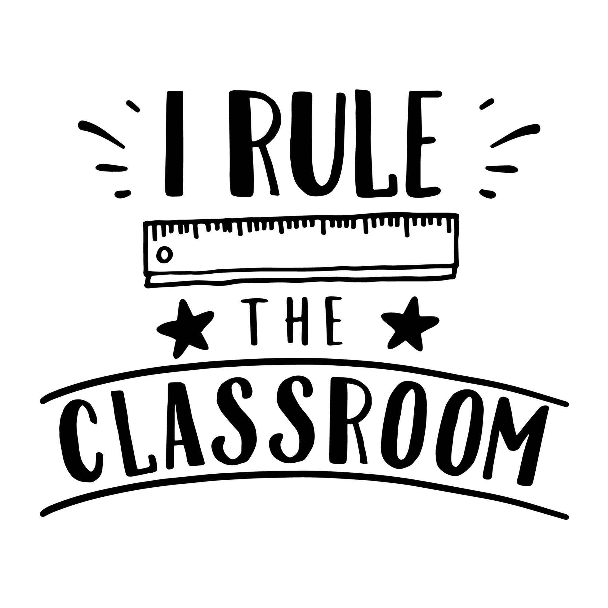 I Rule The Classroom SVG